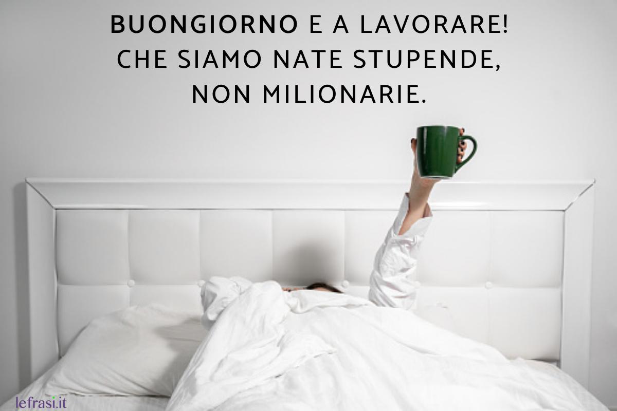 Frasi divertenti di buongiorno