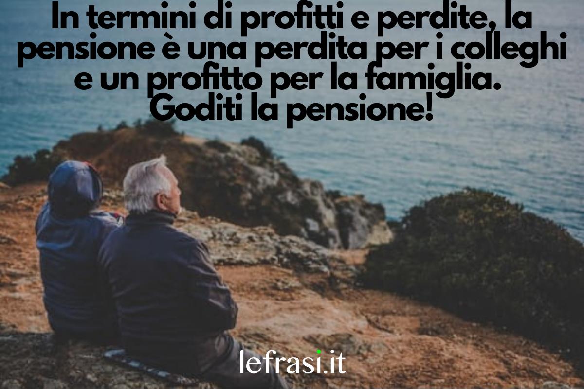 lo cura chi va in pensione