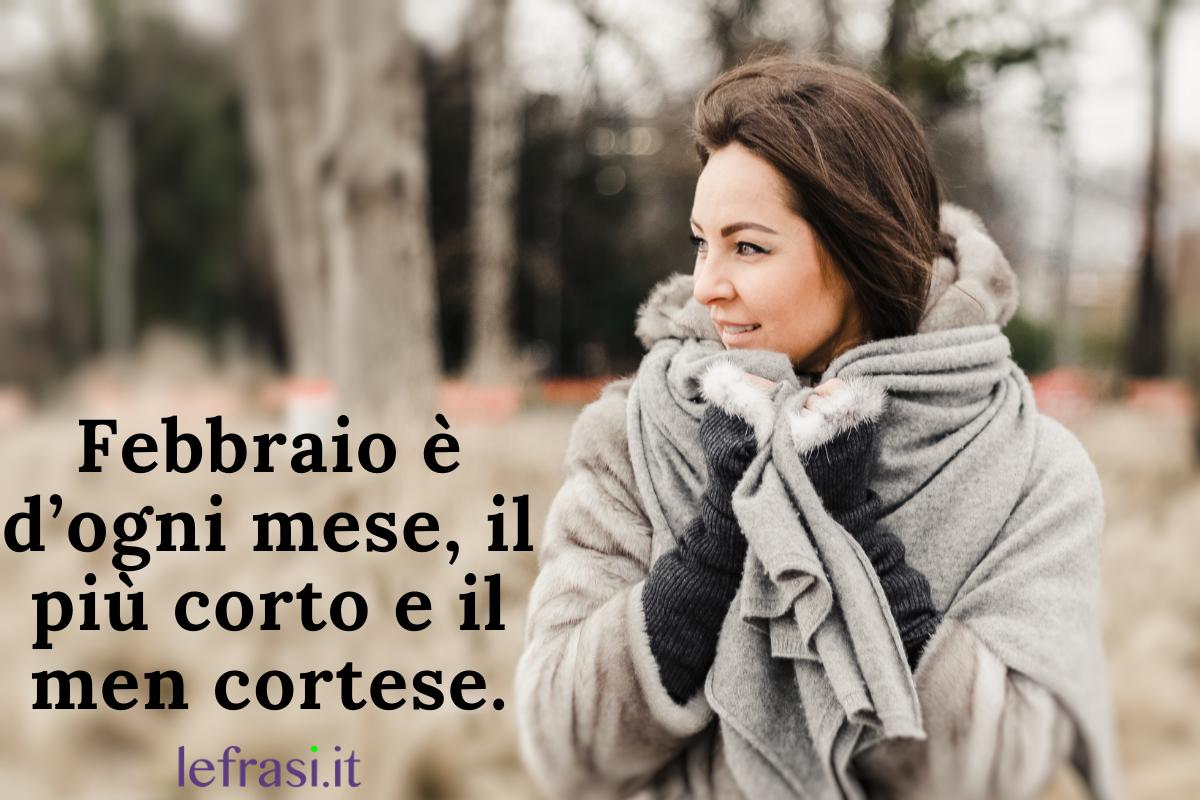 65 Frasi su FEBBRAIO: Celebri & Belle