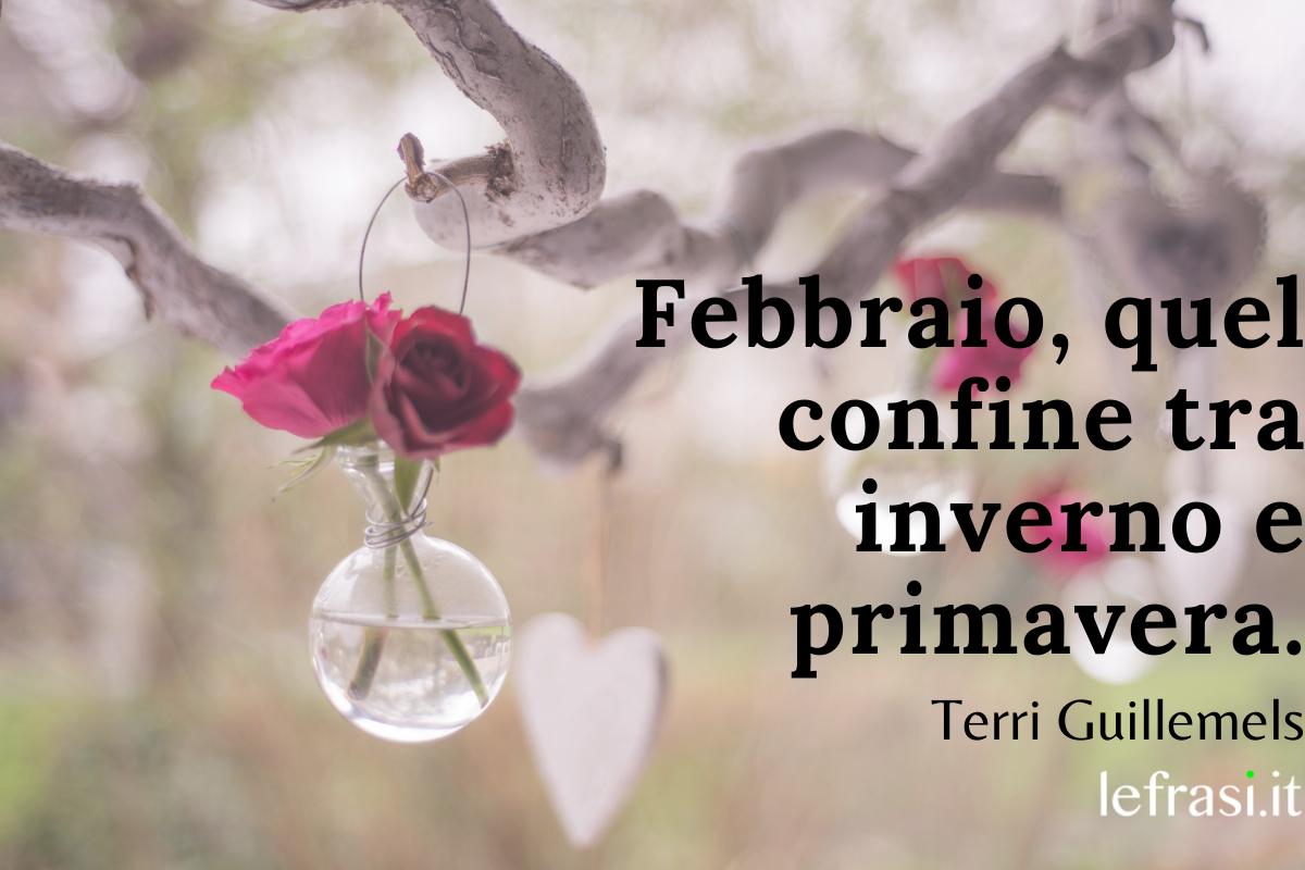 65 Frasi su FEBBRAIO Celebri & Belle