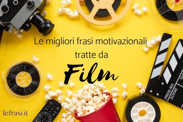 Frasi motivazionali tratte da film