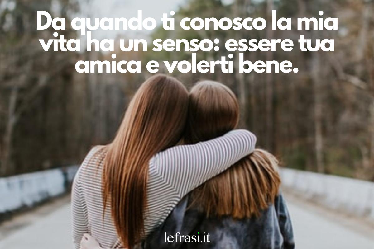 Frasi Amica Speciale Ti Voglio Bene