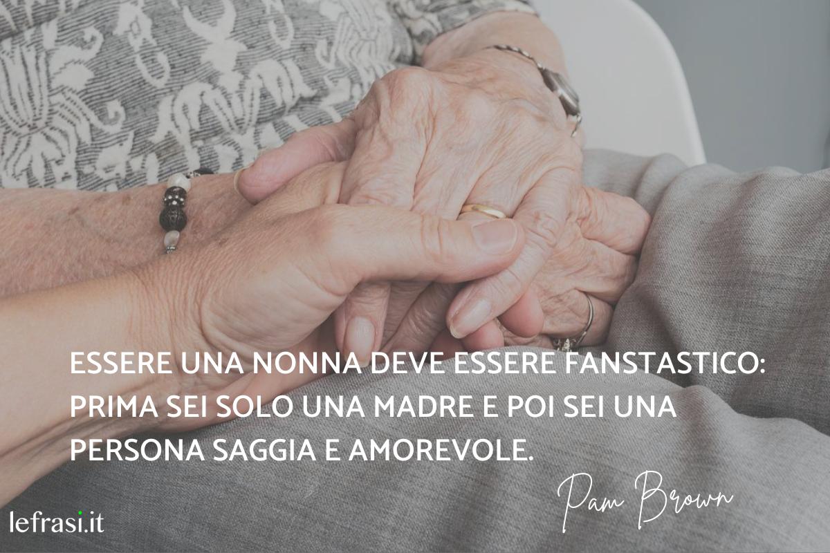 +70 Frasi per i NONNI Le frasi più belle da dedicare ai nonni per