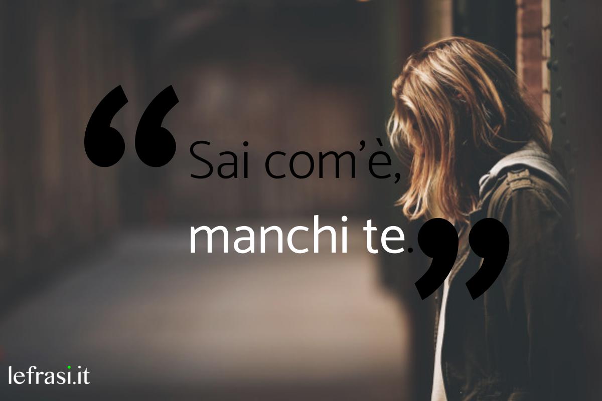 Frasi Mi Manchi