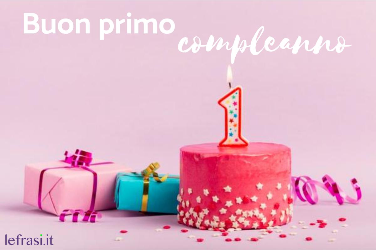 Frasi di Auguri di Compleanno 1 anno