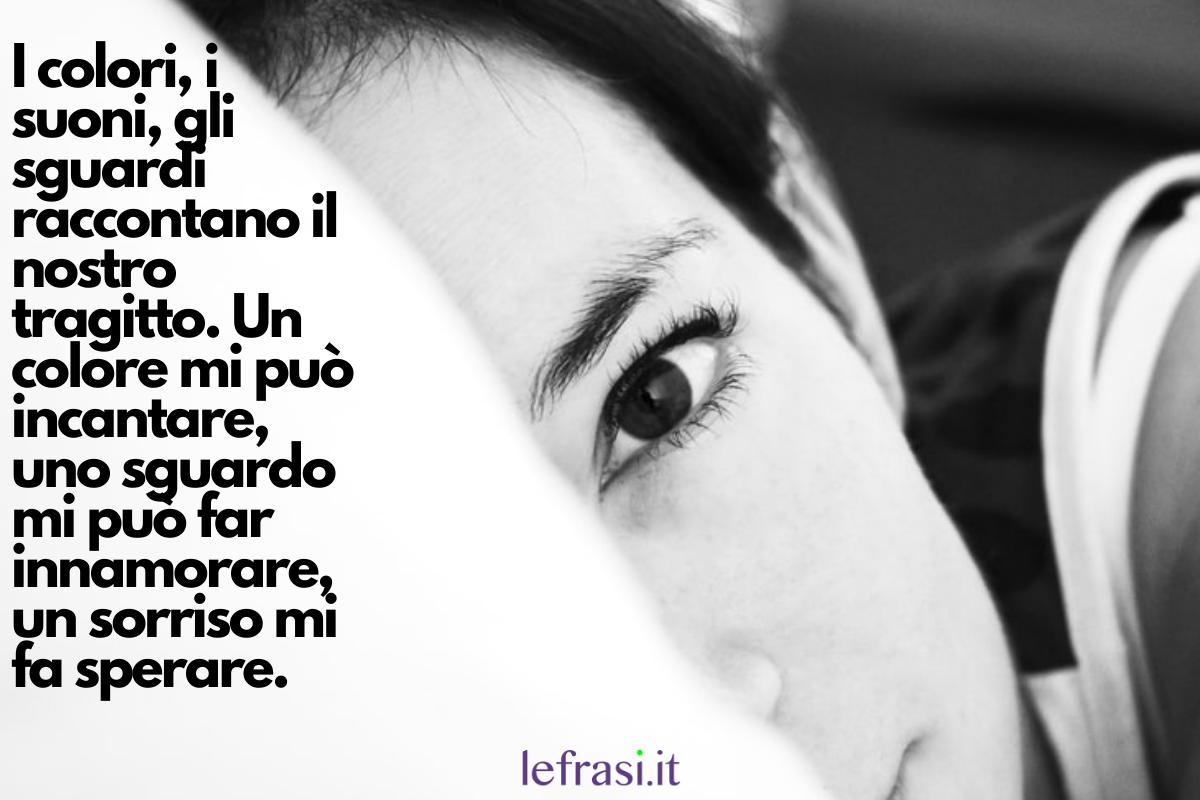 Chi Spara Lo Sfiora Con Lo Sguardo 55 Frasi sullo Sguardo: le più belle di sempre! (Con Foto)