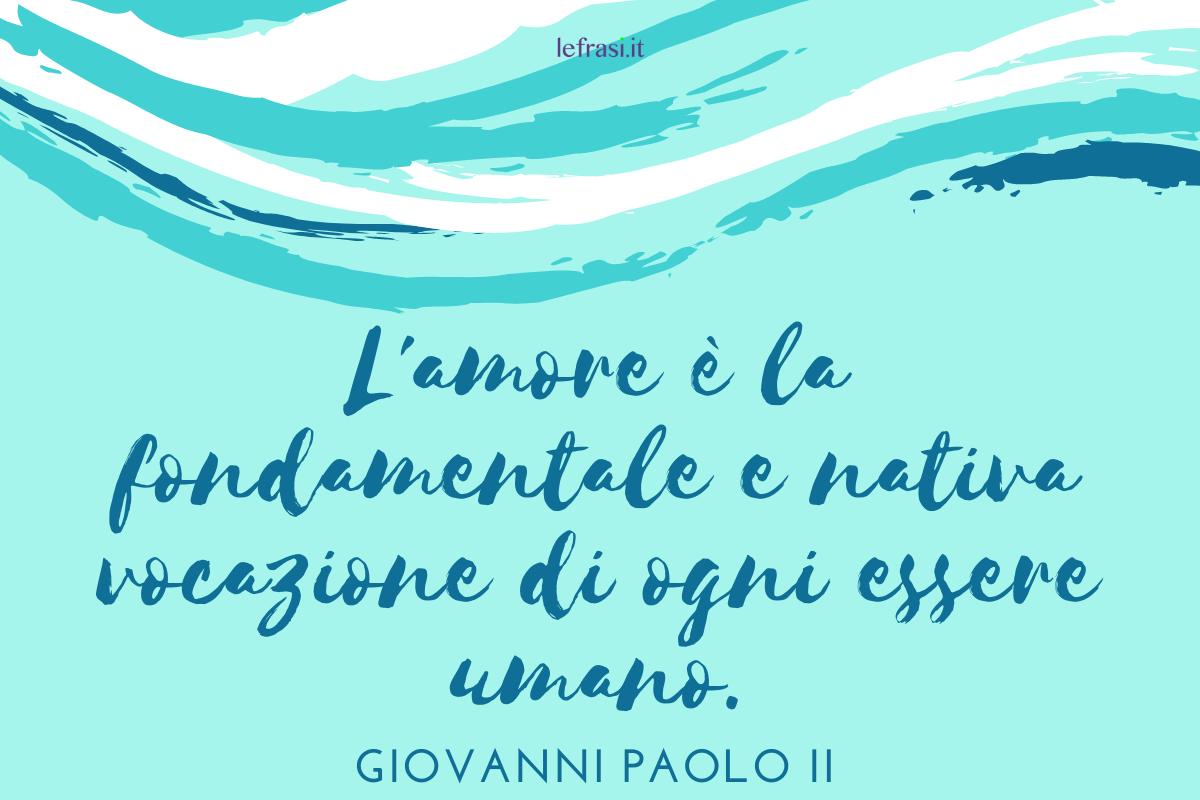60 Frasi di Papa Giovanni Paolo II: le più BELLE di sempre