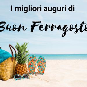 Frasi di Auguri di Buon Ferragosto