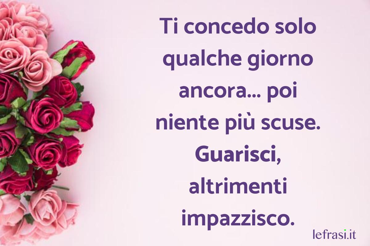 Frasi Di Una Pronta Guarigione Auguri di Buona Guarigione: Simpatici e formali