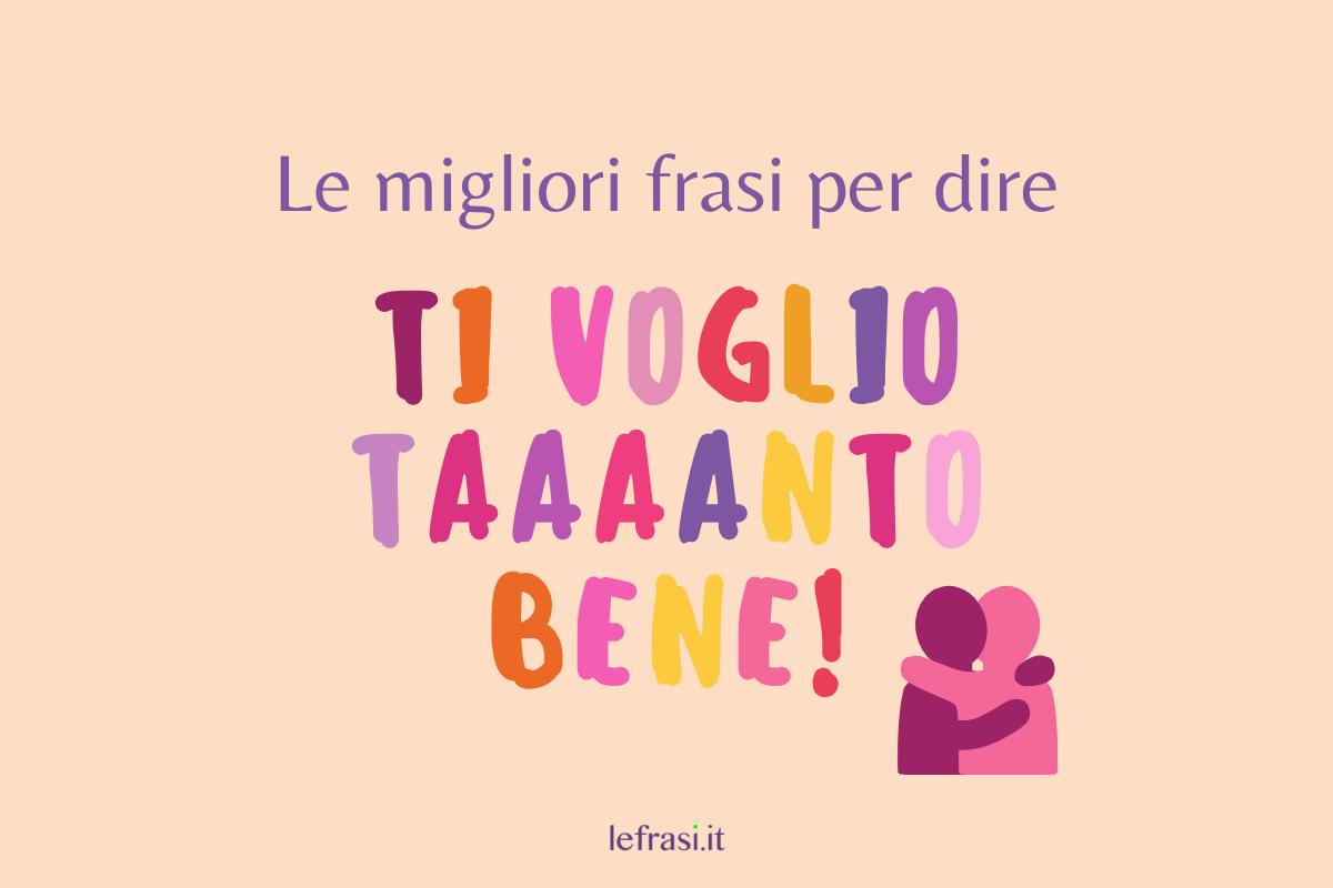 Frasi Ti Voglio Bene