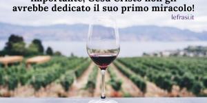 Frasi sul vino e la vita