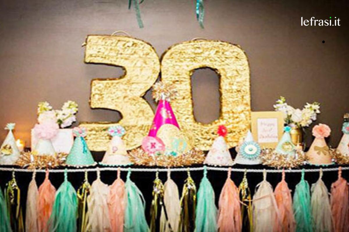 Frasi di auguri di compleanno per i 30 anni