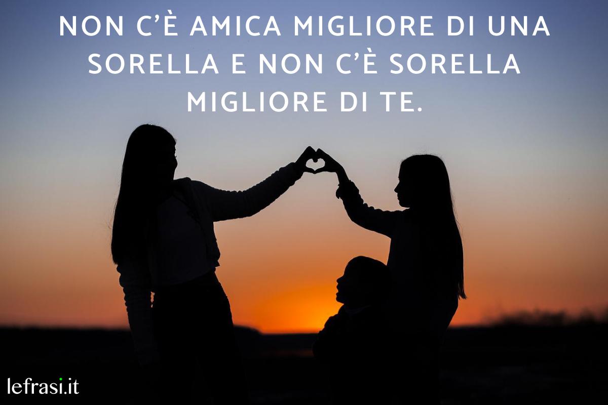 Frasi per una sorella speciale