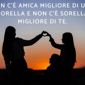 Frasi per una sorella speciale