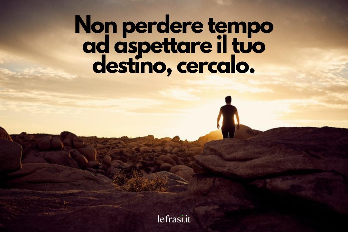 Frasi sul destino